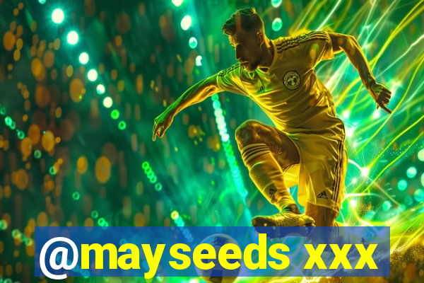 @mayseeds xxx